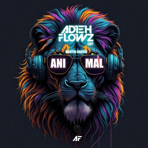 Animals (Adieh Flowz Edit)