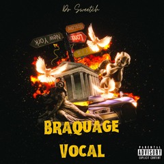 Braquage Vocal