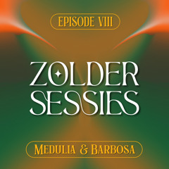 ZOLDERSESSIES 008 - Medulla & Barbosa