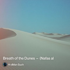 ‎⁨�--نَفَسُ-الرِّمال-(nafas-al-rimāl)--–--breath-of-the-dunes⁩ 6.mp3
