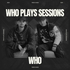 Wh0 Plays Sessions Episode 117: Wh0 In The Mix