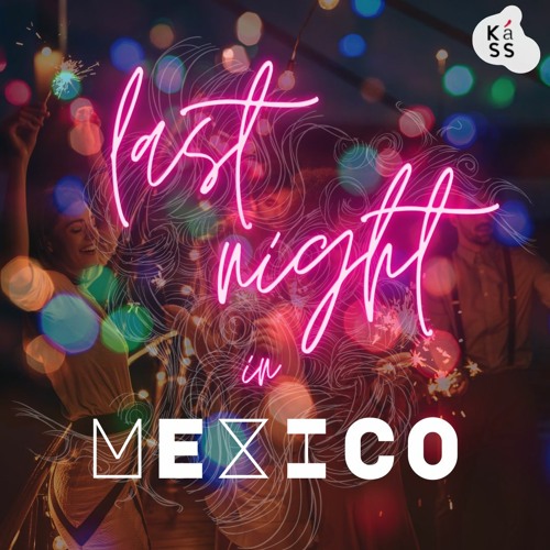 Káss - Last Night in Mexico