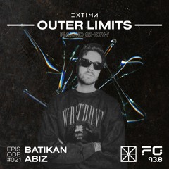 Outer Limits Radio Show 021 - Batıkan Abız