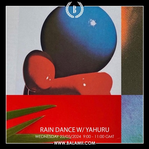 Rain Dance w/ Yahuru - May 2024