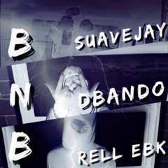 BNB (Feat. Rell EBK & SuaveJay)
