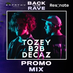 BACK TO THE RAVE Promo Mix | Tozey b2b Decaz