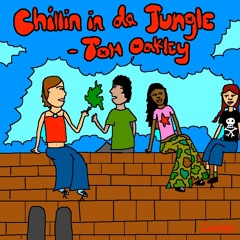 Chillin in da Jungle- Tom Oakley