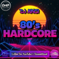 Dj Ainzi - 80s Hardcore