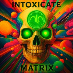 Intoxicate