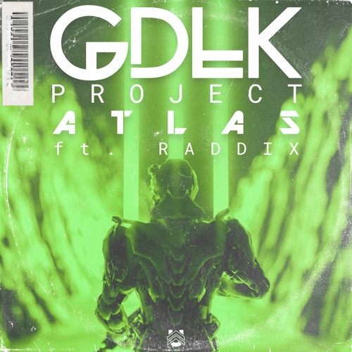 GDLK - Project Atlas Ft. Raddix