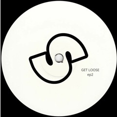 GET LOOSE ep2