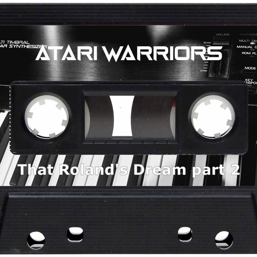 Atari Warriors - That Roland's Dream Part 2 (Roland D-5 demotrack) demo 2023