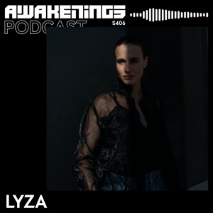 Awakenings Podcast S406 - LYZA