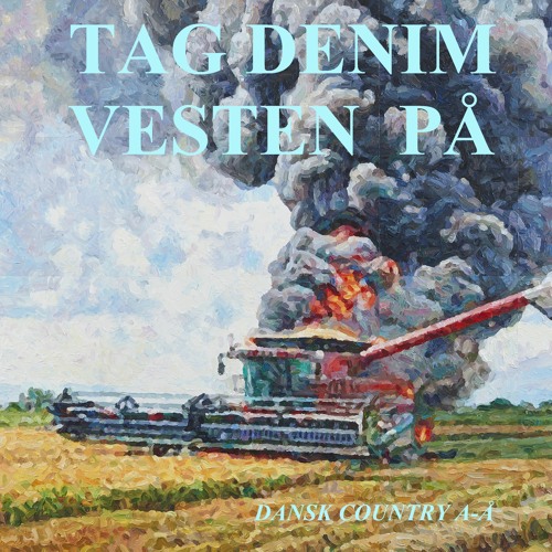 TAG DENIMVESTEN PÅ! - Dansk Country A Til Å