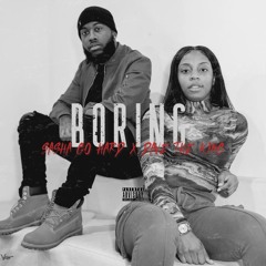 Sasha Go Hard & Dave The King - Boring