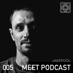 MEET Podcast 005 Jakepool
