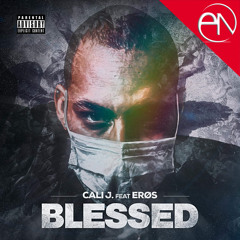 Cali John - Blessed (Feat. Erøs)