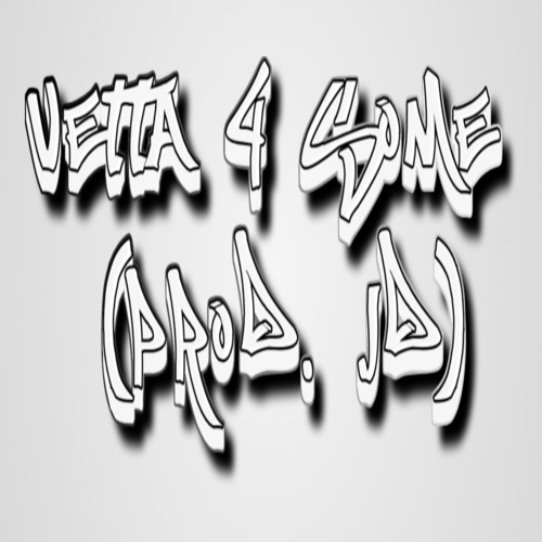vetta4some (prod. jd)