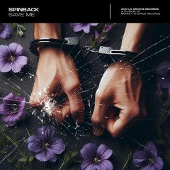 Spinback - Save Me (Original Mix)
