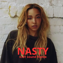 Tinashe - Nasty (ILAY sound Remix) - FREE DOWNLOAD