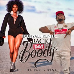 Donyale Renee ft. Tha Party King-Back Dat Booty