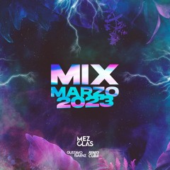 Mix Marzo 2023 By Mezclas - DJ Renzo Cuba & DJ Gustavo Saenz