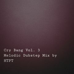 Cry Bang Vol. 3 (ILLENIUM, Excision, Wooli, Seven Lions, Virtual Riot, Kompany)