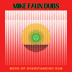 BOOK OF OVERSTANDING DUB BY MIKE FAUN DUBS