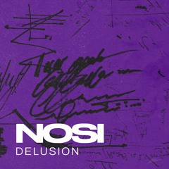 NOSI - Delusion