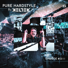 KELTEK | Pure Hardstyle | Episode 053