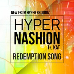 Hypernashion ft. Kat - Redemption Song