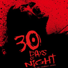 Another reason to be afraid of Alaska: 30 Days of Night (2007)