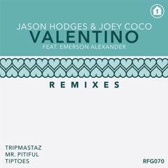 PREMIERE: Jason Hodges, Joey Coco - Valentino Ft Emerson Alexander (Tripmastaz Mixxx) [Refuge]