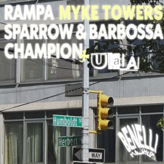 Champion ULALA (Benelli Mashup) - Rampa, Sparrow & Barbossa, Keinemusik vs. Myke Towers [FILTER]