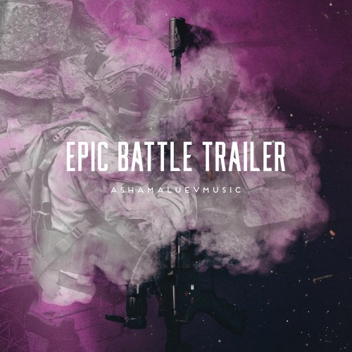 Listen to Epic Battle Trailer - Cinematic Dramatic Background Music /  Powerful Soundtrack (FREE DOWNLOAD) by AShamaluevMusic in Album: Epic Trailer  Music - Listen & Free Download MP3 playlist online for free on SoundCloud