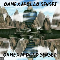 On Me X Apollo Sensei