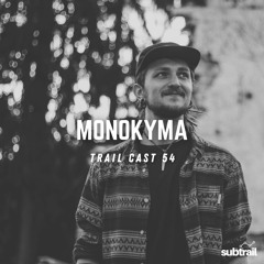 Trail Cast 54 - Monokyma