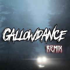 GALLOWDANCE [bootleg]