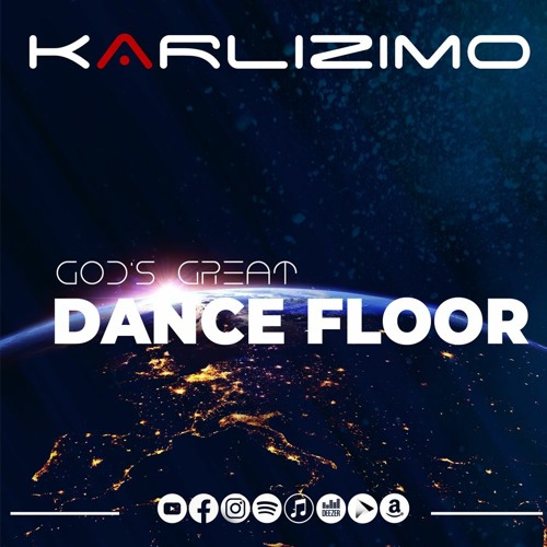 Stream God's Great Dance Floor by Karlizimo Listen online for free on