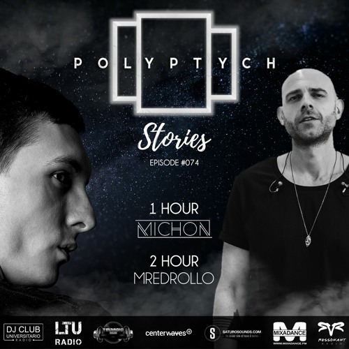 Polyptych Stories | Episode #074 (1h - Michon, 2h - Mredrollo)