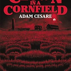 ACCESS [EBOOK EPUB KINDLE PDF] Clown in a Cornfield by  Adam Cesare 📨