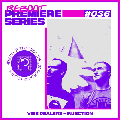 Reboot Premiere Series  - AJAK - Injection