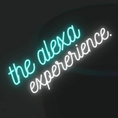 The Alexa Experience