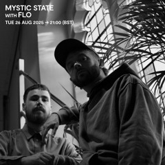 Mystic State with FLO - 26 August 2025
