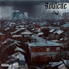 Roulette (prod. DeadJxhn & Akhmedov)