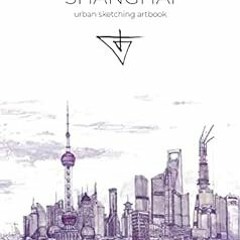[ACCESS] [KINDLE PDF EBOOK EPUB] Shanghai Urban Sketching Artbook: Evgeny Bondarenko art book (Evgen
