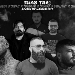 SHAB TAR2 REMIX BY "HADIMMDII"