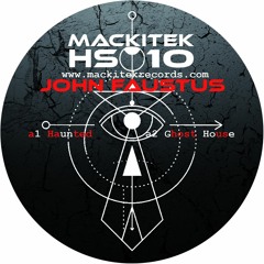 MackiTek HS 10 - A2 - John Faustus - Ghost House