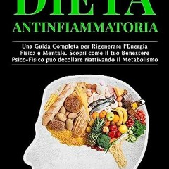 $${EBOOK} 📖 DIETA ANTINFIAMMATORIA: Una guida completa per Rigenerare l Energia Fisica e Mentale.