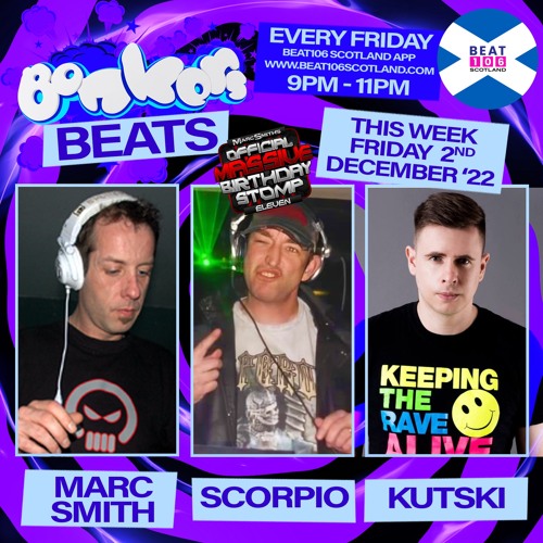 Bonkers Beats #87 on Beat 106 Scotland with Marc Smith with a Scorpio guest mix. 021222 (Hour 1)